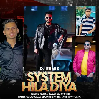 System Hila Diya (Dj Remix) by Shubham Yadav Sahupuriya