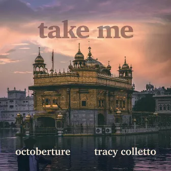 Take Me by Octoberture