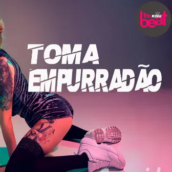 Toma Empurradão by Mc Lhb