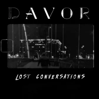 LOST CONVERSATIONS by Davor