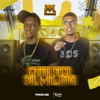 Entra Seco Sai Molhado by PROD. 2D