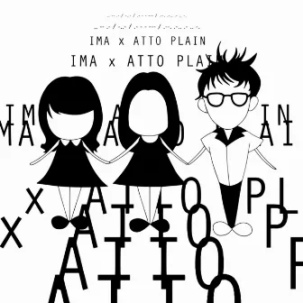 Ima X Atto Plain by Ima X Atto Plain