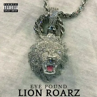 Lion Roarz by Eye Pound