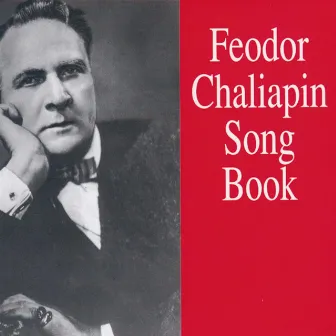 Feodor Chaliapin Song Book by Feodor Chaliapin