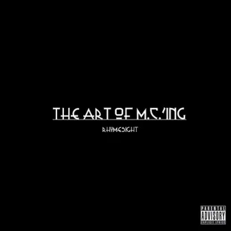 The Art of M.C.'ing by RhymeSight