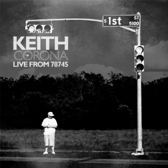 Live from 78745 by Keith Corona