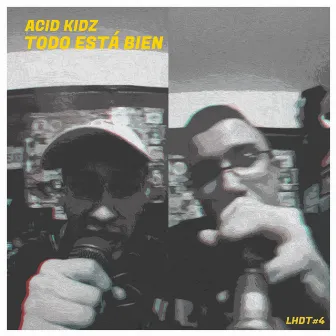 Todo Está Bien by Acid Kidz