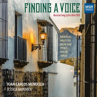 Finding a Voice - Mexican Song Cycles After 1920 by Jessica Monnier