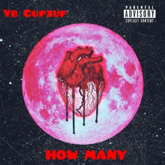 How Many by YB CUPZUP