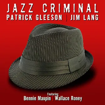 Jazz Criminal by Patrick Gleeson