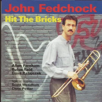 Hit the Bricks by John Fedchock