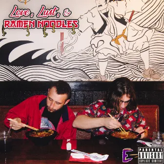 Love, Lust, & Ramen Noodles by Nick Grand