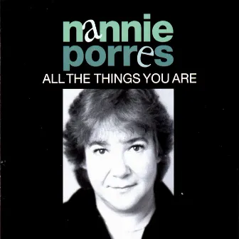 All The Things You Are by Nannie Porres