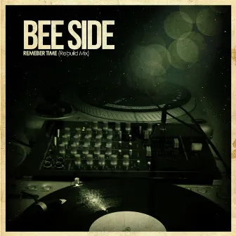 Remeber Time (Rebuild Mix) by Bee Side