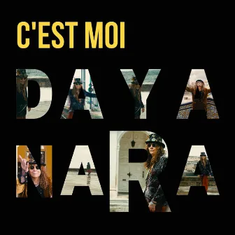 C'est moi by Daya Nara