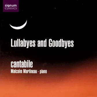 Lullabyes And Goodbyes by Cantabile