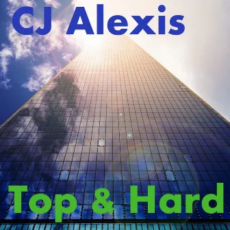 Top & Hard by CJ Alexis