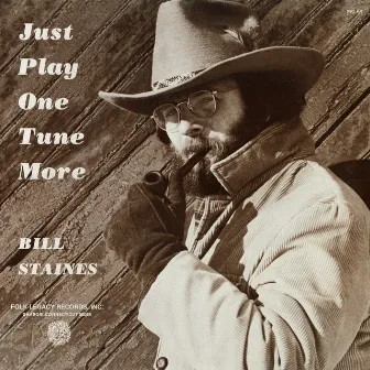 Just Play One Tune More by Bill Staines