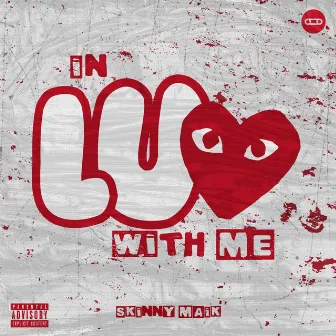 In Luv with Me by Skinny Maik