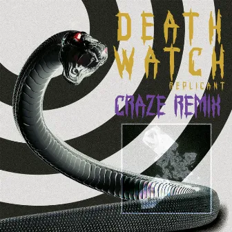 Death Watch (Craze Remix) by Replicant