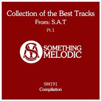 Collection of the Best Tracks From: S.a.t, Pt. 1 by S.A.T