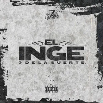 EL INGE by Grupo 7 De La Suerte