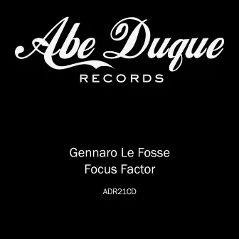 Focus Factor by Gennaro Le Fosse