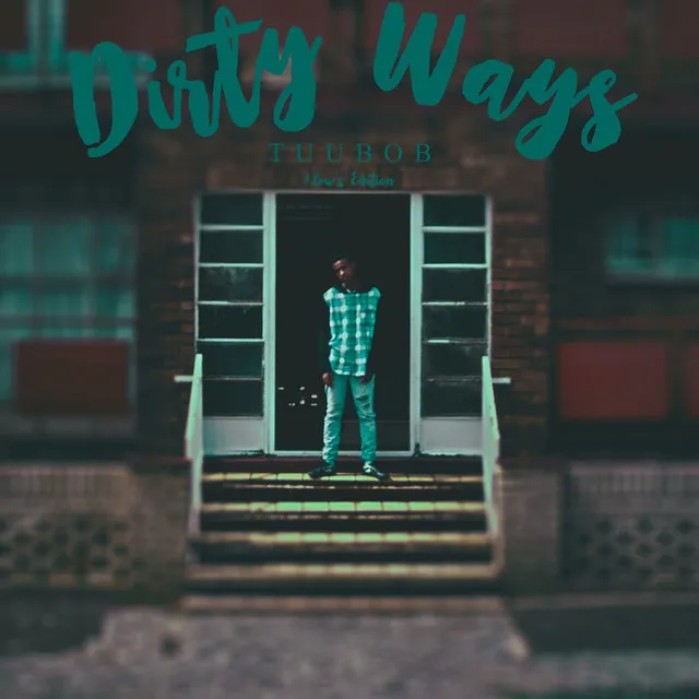 Dirty Ways - 7.Low's Edition