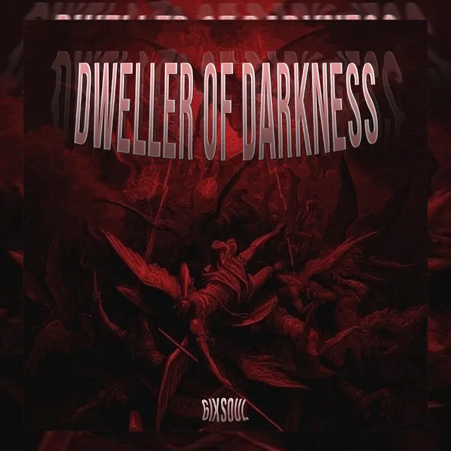 DWELLER OF DARKNESS