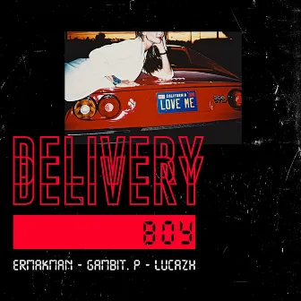 Delivery Boy (feat. Lucazh) by Gambit. P