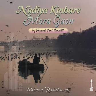 Nadiya Kinhare Mora Gaon by Dhiren Raichura