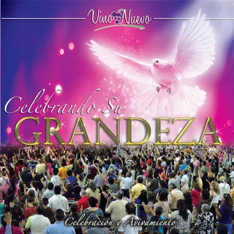 Celebrando Su Grandeza by Vino Nuevo