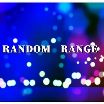 RANDOM RANGE by 遊心