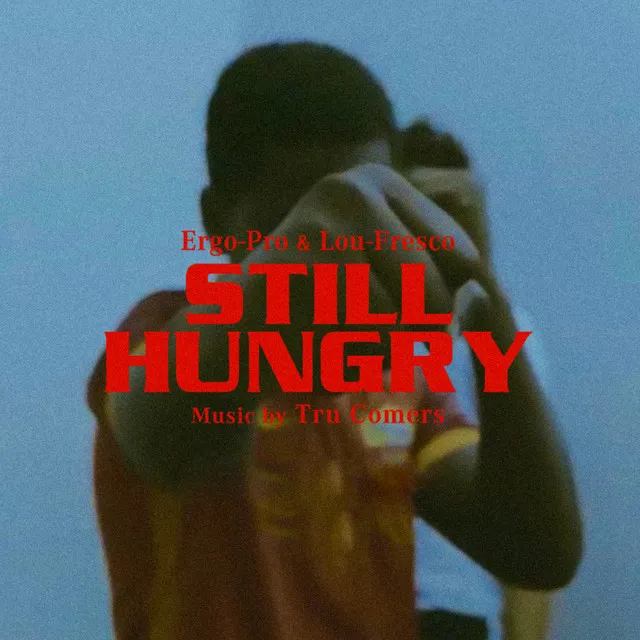 STILL HUNGRY