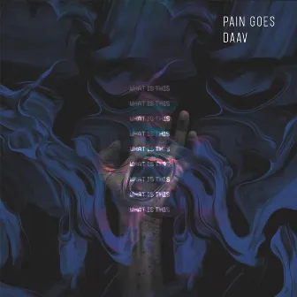 Pain Goes by DAAV