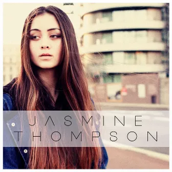 Like I'm Gonna Lose You by Jasmine Thompson