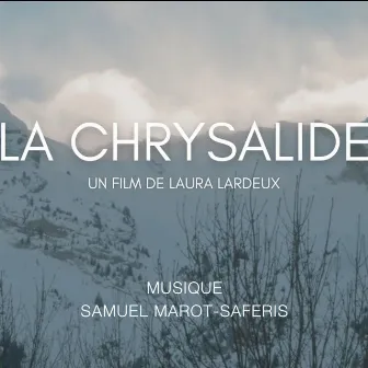 La Chrysalide (Original Motion Picture Soundtrack) by Samuel Marot-Saferis