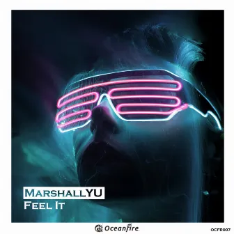 Feel It by MarshallYU