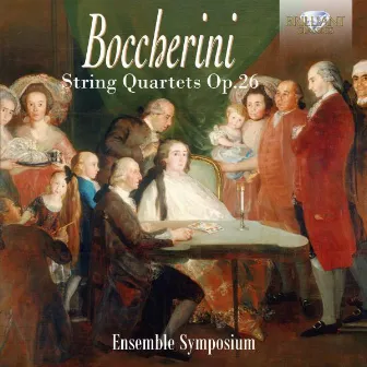 Boccherini: String Quartets, Op. 26 by Ensemble Symposium