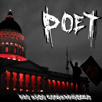 The Lone Revolutionary by Poet