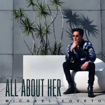 All About Her by Michael Coveto