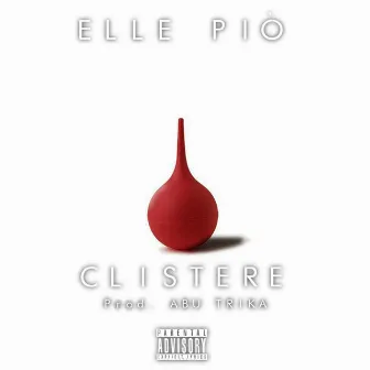 Clistere by Elle Piò