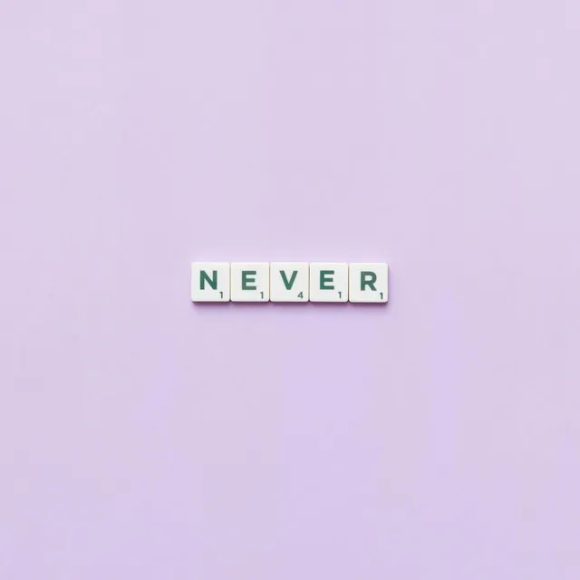 Never