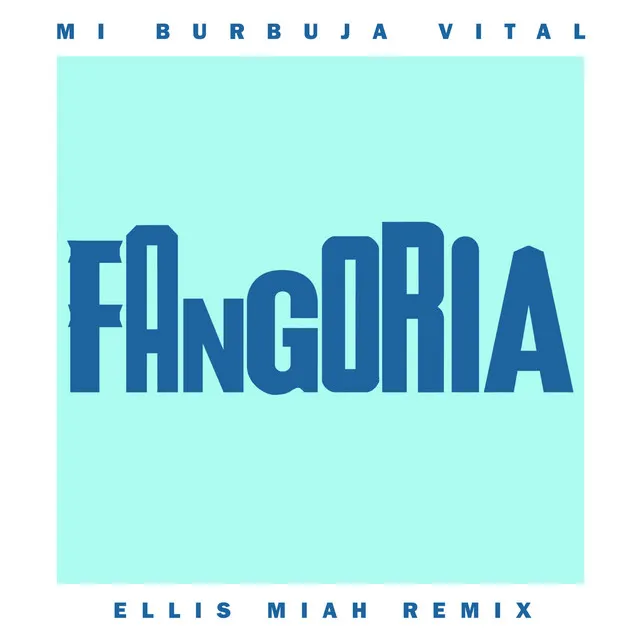 Mi burbuja vital - Ellis Miah Remix