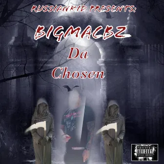 Da Chosen by BigMacBZ