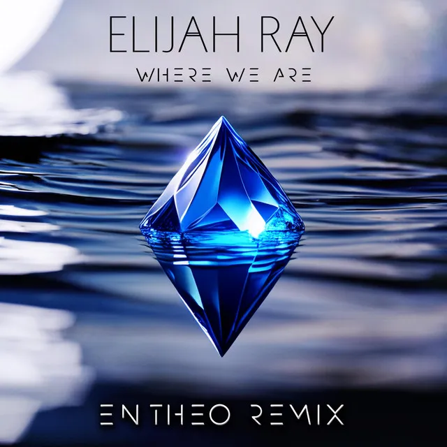 Where We Are - Entheo Remix