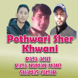 Pothwari Sher Khwani by 