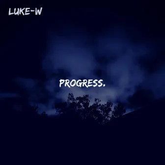 Progress by Luke-W