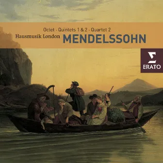 Mendelssohn: String Octet, Quintets Nos. 1 and 2 & Quartet No. 2 by Hausmusik