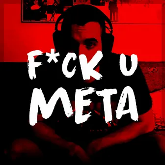 FUCK U META by Zekka